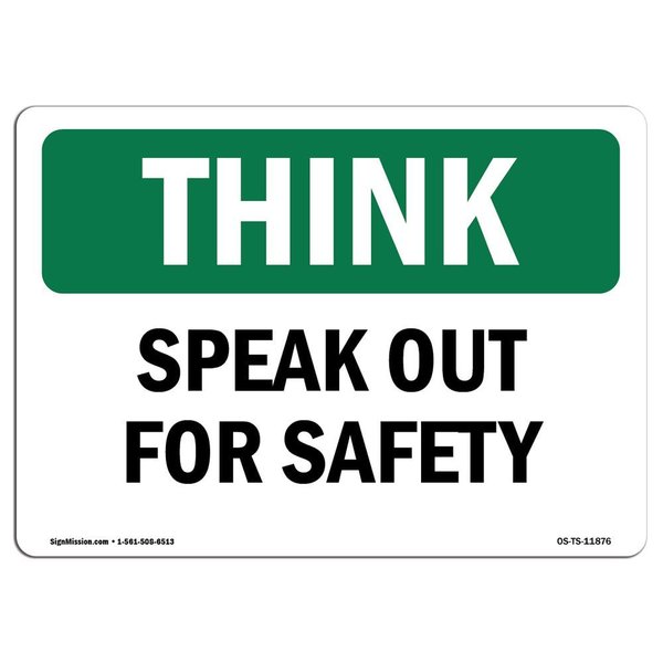 Signmission OSHA THINK Sign, Speak Out For Safety, 10in X 7in Aluminum, 7" W, 10" L, Landscape OS-TS-A-710-L-11876